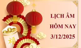 Lịch âm 3/12 - Âm lịch hôm nay 3/12 - Lịch vạn niên ngày 3/12/2025