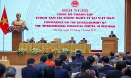 Thủ tướng: Thành lập Trung tâm Tài chính Quốc tế là bước ngoặt trong tiến trình phát triển đất nước