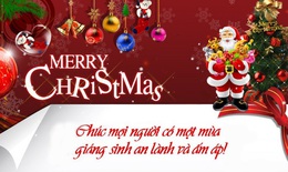 Những lời chúc Giáng sinh 24/12 và lời chúc Noel 25/12 hay nhất 2025