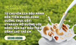 Từ chuyên gia đậu nành đến tiên phong dinh dưỡng thực vật: Vinasoy mở đường với dòng sữa hạt đầu tiên dành cho trẻ em
