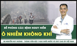 Đề phòng các bệnh nguy hiểm do ô nhiễm không khí gây ra