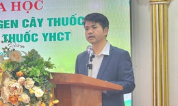 Bảo tồn nguồn gen cây thuốc và tri thức sử dụng các bài thuốc Y học cổ truyền