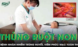 Phẫu thuật cho bệnh nhân bị nhiễm trùng huyết nặng, viêm phúc mạc toàn thể do thủng ruột non
