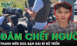 Đâm chết người tại quán karaoke, thanh niên đưa bạn gái đi chạy trốn