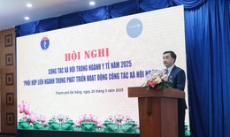 Thứ trưởng Bộ Y tế: Nâng cao chất lượng và chuyên nghiệp hóa đội ngũ nhân lực CTXH