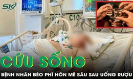 Cứu sống kỳ diệu người phụ nữ nặng hơn 100kg bị xuất huyết não, hôn mê sâu sau uống rượu