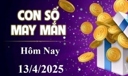 Con số may mắn hôm nay 13/4/2025 - số tài lộc 12 con giáp