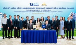 TP.HCM: BV T&#226;m Anh c&#244;ng bố x&#226;y dựng th&#234;m bệnh viện đa khoa quy m&#244; 1000 giường, c&#244;ng nghệ cao, chuy&#234;n s&#226;u ung bướu