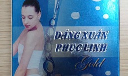 Ph&#225;t hiện sản phẩm thực phẩm bảo vệ sức khỏe D&#225;ng xu&#226;n Phục linh Gold v&#224; Best Slim Collagen c&#243; chứa chất cấm Sibutramine