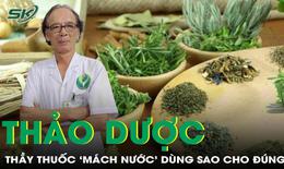 Dùng thảo dược sao cho đúng?