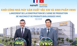 VNVC khởi c&#244;ng Nh&#224; m&#225;y Vaccine v&#224; Sinh phẩm, hướng đến cung ứng to&#224;n cầu