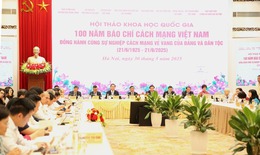 '100 năm Báo chí cách mạng Việt Nam đồng hành cùng sự nghiệp vẻ vang của Đảng và dân tộc'