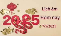 Lịch âm 7/5 - Âm lịch hôm nay 7/5 - Lịch vạn niên ngày 7/5/2025