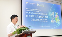 Trường đại học y tế công cộng và quỹ Vinfuture hợp tác phòng chống - kiểm soát thuốc lá điện tử học đường