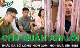 Chủ quán có lòng se điếu 40 m đã xin lỗi vì nói phóng đại