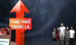 Tăng thuế thuốc lá: Không thể trì hoãn thêm nữa