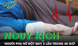 Bất ngờ nữ bệnh nh&#226;n bị đột quỵ 2 lần trong 48 giờ, cảnh b&#225;o l&#253; do nhiều người chủ quan