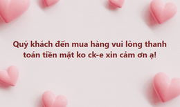 Cửa hàng chỉ nhận thanh toán tiền mặt nhằm 'né thuế': Thiệt nhiều hơn lợi