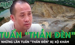 Mỏ đất khiến Tuấn 'thần đèn' bị bắt và những lần bị xộ khám