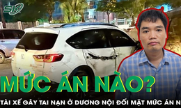 T&#224;i xế g&#226;y tai nạn li&#234;n ho&#224;n ở Dương Nội đối mặt với mức &#225;n n&#224;o?