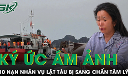 Nhiều người sống sót sau vụ lật tàu vịnh Hạ Long bị sang chấn tâm lý, nghẹn ngào kể lại ký ức ám ảnh