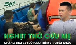 Giây phút nghẹt thở lặn xuống cứu mẹ của chàng trai 35 tuổi trong vụ lật tàu ở Hạ Long
