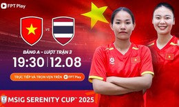 Xem trực tiếp đội tuyển nữ Việt Nam đấu Th&#225;i Lan ở đ&#226;u, k&#234;nh n&#224;o tối 12/8?