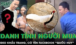 Danh t&#237;nh người mua g&#224; l&#244;i trắng của Th&#225;i Khắc Th&#224;nh qua Facebook