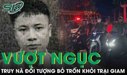 Ch&#226;n dung đối tượng vừa &#39;vượt ngục&#39; tại Nghệ An, huy động h&#224;ng trăm người truy bắt 
