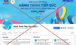Giả mạo fanpage giải chạy ‘Hành trình Tiếp sức' hỗ trợ bệnh nhân ung thư