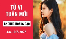 Tử vi tuần mới 12 cung hoàng đạo từ 4/8-10/8/2025: Song Tử tiến triển, Nhân Mã khởi phát