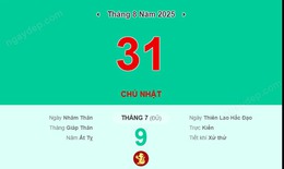 Lịch âm 31/8 - Âm lịch hôm nay 31/8 - Lịch vạn niên ngày 31/8/2025