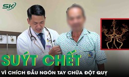 Người đ&#224;n &#244;ng su&#253;t chết v&#236; ch&#237;ch đầu ng&#243;n tay chữa đột quỵ