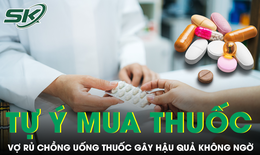 Vợ tự mua thuốc hạ mỡ m&#225;u, rủ chồng uống chung khiến sức khỏe cả hai suy giảm