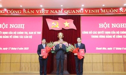 Bộ Ch&#237;nh trị, Ban B&#237; thư điều động, chỉ định 2 Ph&#243; B&#237; thư Tỉnh ủy Thanh H&#243;a