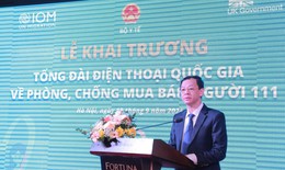 Khai trương tổng đài điện thoại quốc gia miễn phí về phòng, chống mua bán người 111
