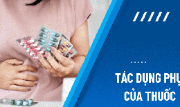 Hiểu tác dụng phụ của thuốc để phòng ngừa đúng cách