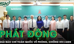 T&#236;m kiếm v&#224; t&#244;n vinh c&#225;c t&#225;c phẩm b&#225;o ch&#237; xuất sắc về ph&#242;ng, chống HIV/AIDS