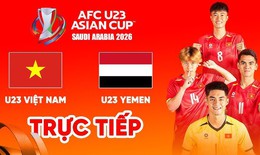 Xem trực tiếp đội tuyển U23 Việt Nam đấu U23 Yemen ở đâu, kênh nào tối 9/9?