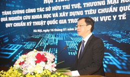 Vai trò quan trọng của tiêu chuẩn, quy chuẩn kỹ thuật quốc gia, sở hữu trí tuệ trong khoa học công nghệ, đổi mới sáng tạo y tế