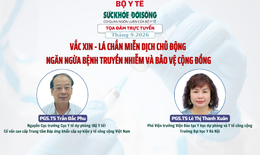 Truyền hình trực tuyến: Vắc xin - lá chắn miễn dịch bảo vệ cộng đồng