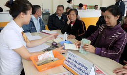 Đề xuất thay đổi hình thức chi trả lương hưu, trợ cấp BHXH