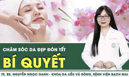 [LIVE] Bí quyết chăm sóc da đẹp đón Tết