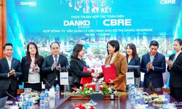 Danko Group &amp; CBRE – Kí kết hợp tác nâng tầm chuẩn sống đô thị châu Âu