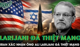 Iran xác nhận Thư ký Hội đồng An ninh Quốc gia Tối cao Ali Larijani đã thiệt mạng
