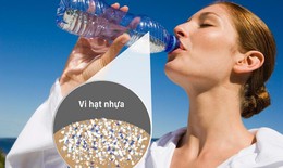 Vi nhựa âm thầm xâm nhập cơ thể: 7 cách đơn giản giảm phơi nhiễm mỗi ngày