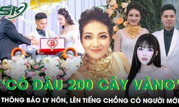 ‘Cô dâu 200 cây vàng’ bất ngờ thông báo ly hôn, lên tiếng về chuyện chồng nhắn tin với người khác