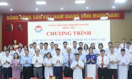 Thái Nguyên biệt phái 46 bác sĩ về tuyến xã, tăng cường năng lực y tế cơ sở