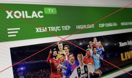 Xoilac TV bị triệt phá: Người xem bóng đá trên các trang web lậu có bị xử phạt?