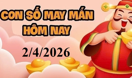 Con số may mắn hôm nay 2/4 - số tài lộc 12 con giáp ngày mới theo năm sinh
